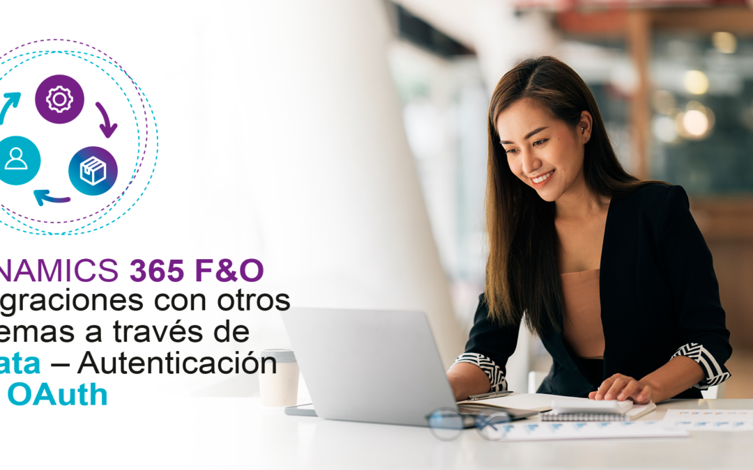 Dynamics 365 F&O  – Integraciones con otros sistemas